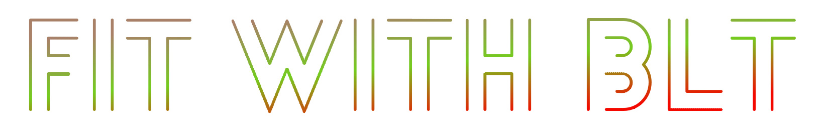 Fit With BLT